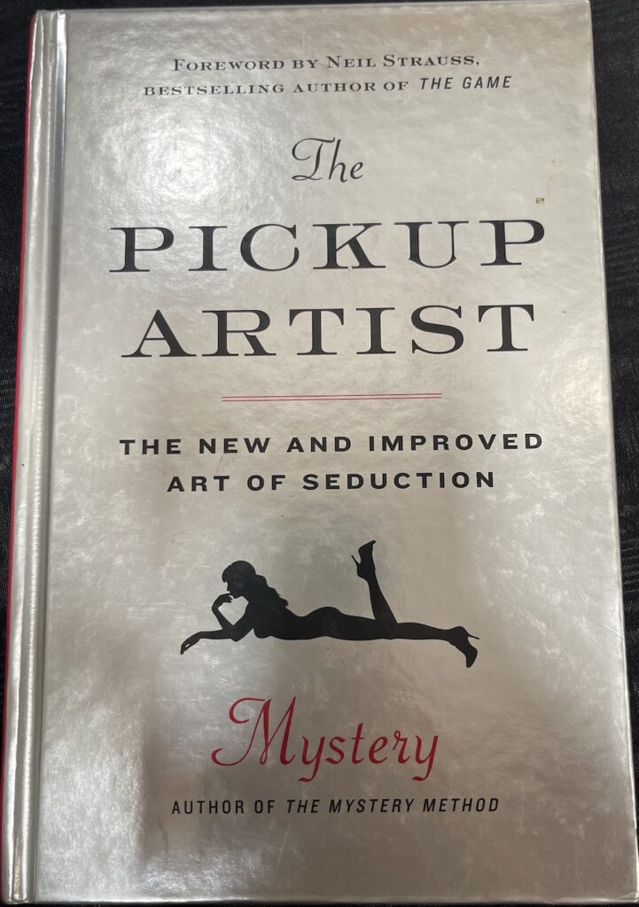 The Pickup Artist: The New and Improved Art of Seduction" by Mystery (Erik von Markovik)