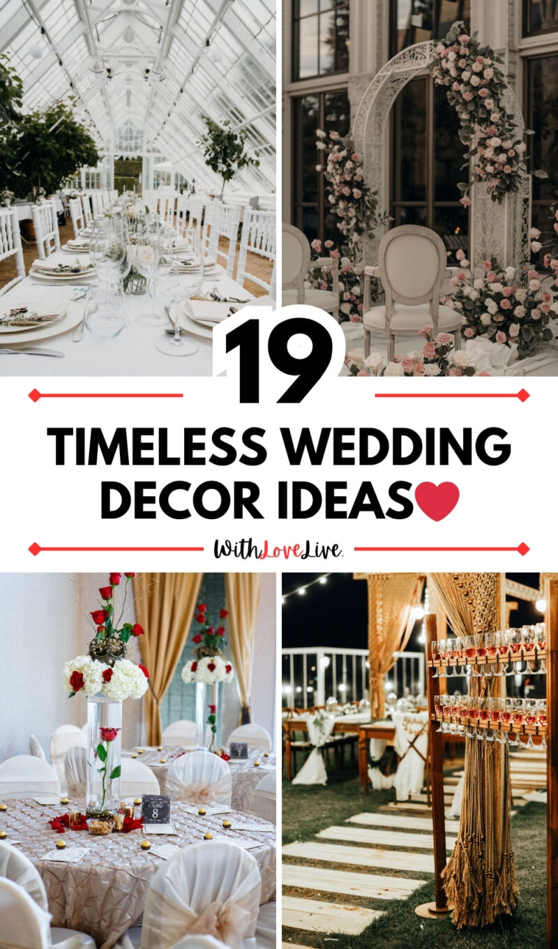 19 Timeless Wedding Decor Ideas - WithLoveLive