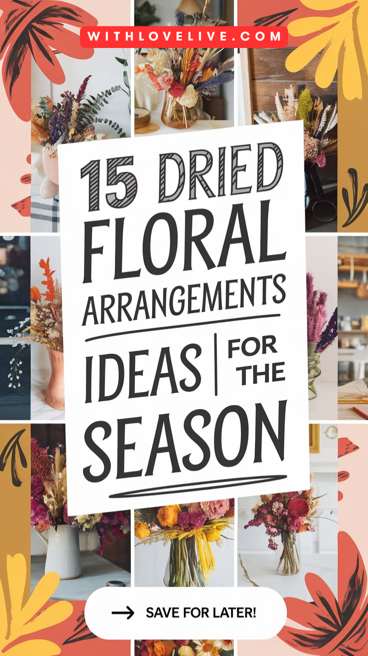 Dried Floral Arrangements Ideas