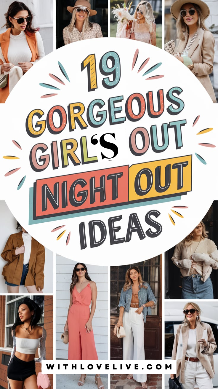 Girls’ Night Out Outfit Ideas